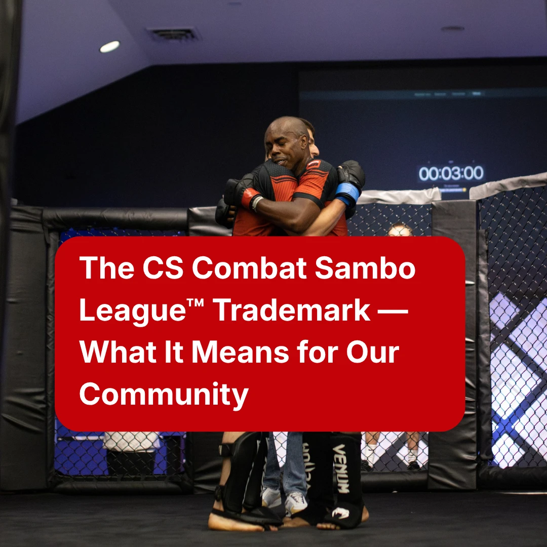 The CS Combat Sambo League™ Trademark — What It Means for Our Community